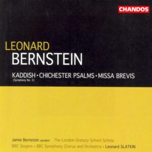 Bernstein : KADDISH / CHICHESTER PSALMS / MISS BREVIS