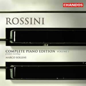 Gioachino Rossini : Œuvres pour piano (Intégrale, volume 1)