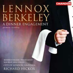 Lennox Berkeley : A dinner engagement, op. 45