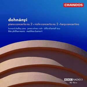 Ernö Von Dohnanyi : Concerto pour violon n° 2 - Concerto pour harpe - Concerto pour piano n° 2