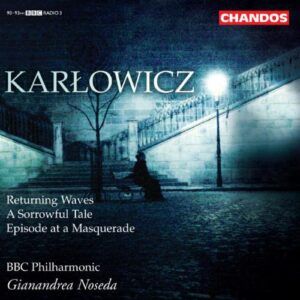 Mieczyslaw Karlowicz : Œuvres orchestrales vol. 3