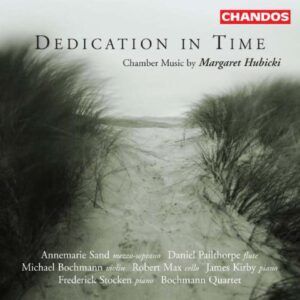 Dedication in Time : Chamber Music by Margaret Hubicki