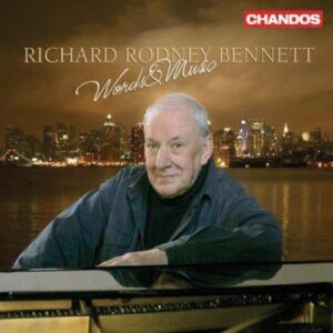 Richard Rodney Bennett : Words & Music
