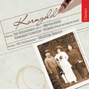 Korngold : Der Schneemann, Märchenbilder, Schauspiel Ouvertüre, Violanta
