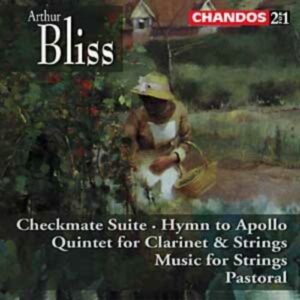 Sir Arthur Bliss : Checkmate Suite, Hymn to Apollo, Quintet for Clarinet...