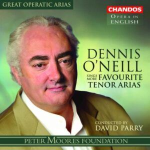 Dennis O'Neil : Dennis O'Neil chante des favoris d'Opéra pour ténor