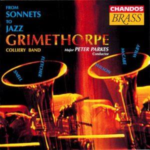 From Sonnets to Jazz : Grimethorpe Colliery Band