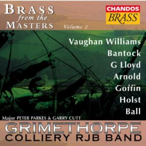 Ralph Vaughan Williams - Malcolm Arnold - Dean Goffin ... : Œuvres pour cuivres par les Maîtres (Vol. 2)