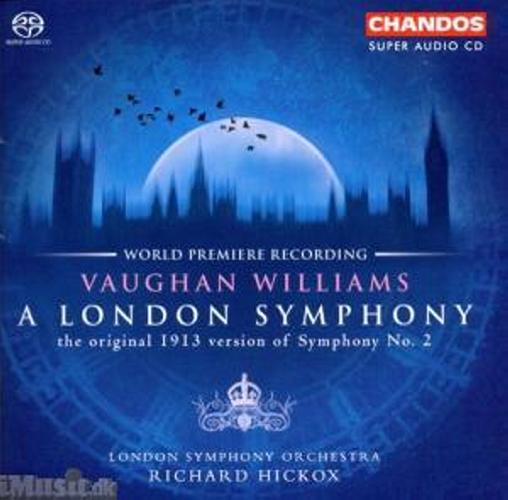 Ralph Vaughan Williams : A London Symphony (Original 1913 Version)