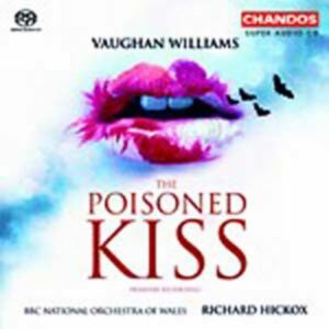 Ralph Vaughan Williams : The poisoned kiss
