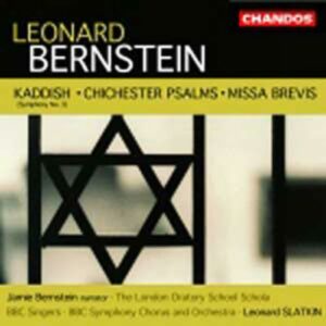 Leonard Bernstein : Kaddish, Chichester Psalms, Missa Brevis