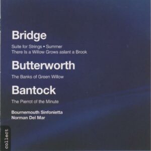 Granville Bantock - Frank Bridge - George Butterworth : Œuvres orchestrales