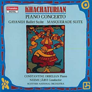 Aram Ilyitch Khachaturian : Concerto pour piano & orchestre - Mascarade - Gayaneh