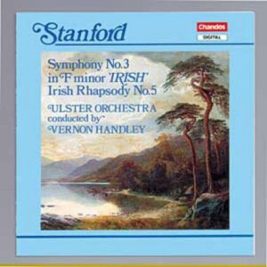 Charles Villiers Stanford : Symphonie n° 3 - Rhapsodie irlandaise n° 5