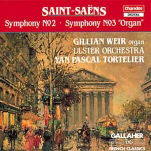 Camille Saint-Saëns : Symphonie n° 2 - Symphonie n° 3 pour orgue et orchestre