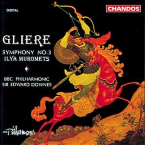 Reinhold Glière : Symphonie n° 3 Ilya Mouromets, op. 42