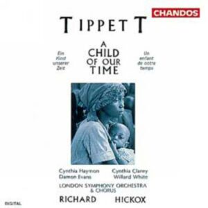 Michael Tippett : A CHILD OF OUR TIME