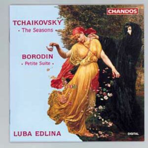 Tchaikovski : The Seasons, Borodin : Petite Suite