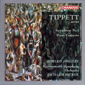 Michael Tippett : Symphonie n° 1 - Concerto pour piano & orchestre