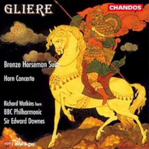 Reinhold Gliere : Le cavalier d'airain (Bronze horseman) & Concerto pour cor, op. 91