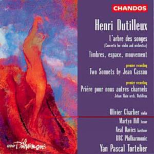 Henri Dutilleux : Concerto pour violon & orchestre - Sonnets - Timbres...
