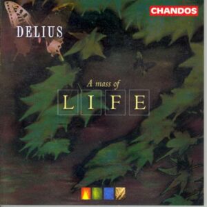 Delius : MASS OF LIFE