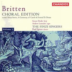 Benjamin Britten : Musique pour chœur, vol. 2