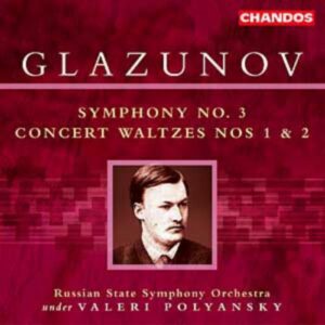 Alexandre Glazounov : Symphonie n°3 - Valses de Concert n°1 & 2