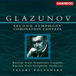 Glazunov : SECOND SYMPHONY / CORONATION CANTATA