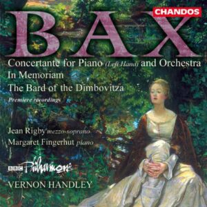 Bax : The Bard of the Dimbovitza, In Memoriam, Concertante for Piano and...