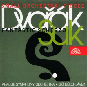 Antonin Dvorak - Josef Suk : Petites pièces orchestrales