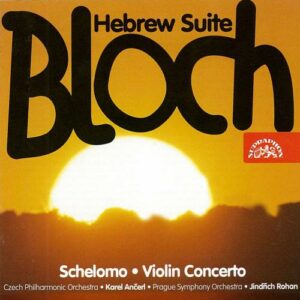 Ernest Bloch : Œuvres orchestrales pour violon et violoncelle