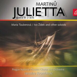 Bohuslav Martinu : Juliette (Intégrale)