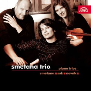 Bedrich Smetana - Joseph Suk - Vitezslav Novák : Trios avec piano