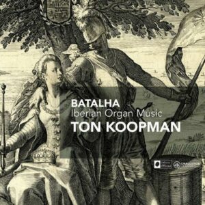 Batalha : Musique ibérique pour orgue. Koopman.