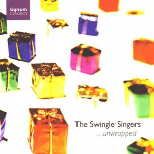 Corelli/ Lennon/ Cahn/ Darke/ Michael ... : The Swingle Singers ...Unwrapped