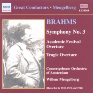 Brahms : Symphonie n° 3 , Ouverture pour une Fête académique , Ouverture...