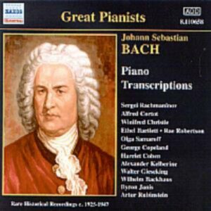 Johann Sebastian Bach : Piano Transcriptions, Vol. 1 (Grands Pianistes) (1925-1947)