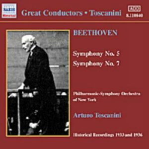 Beethoven : Symphonies n° 5, 7. Toscanini.