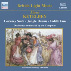 Albert Ketèlbey : Cockney Suite