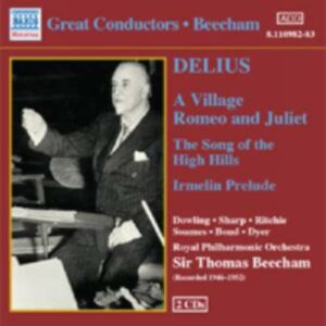 Frederick Delius : A Village Romeo and Juliet (Intégrale)
