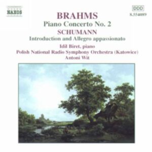 Brahms : Piano Concerto No. 2, Schumann : Introduction & Allegro appassionato