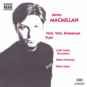 Macmillan : Veni, Veni Emmanuel/Tryst
