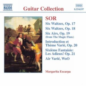 Fernando Sor : 6 Waltzes, Opp. 17 and 18 / 6 Airs, Op. 19