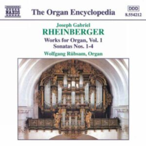 Joseph Gabriel Rheinberger : Œuvres pour orgue (Volume 1)