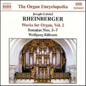 Joseph Gabriel Rheinberger : Œuvres pour orgue (Volume 2)
