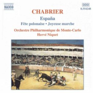 Emmanuel Chabrier : Chabrier : España / Joyeuse marche / Suite pastorale