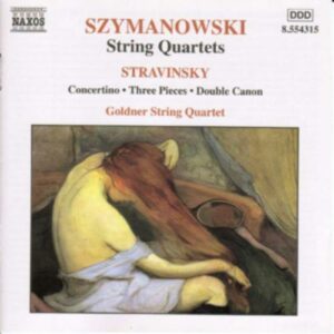 Karol Szymanowski : String Quartets / Stravinski