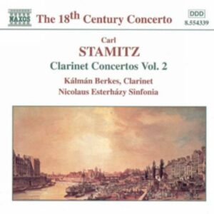 Carl Stamitz : Clarinet Concertos, Vol. 2