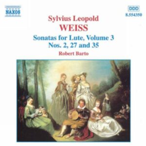 Silvius Leopold Weiss : Sonates pour luth (Intégrale, volume 3)